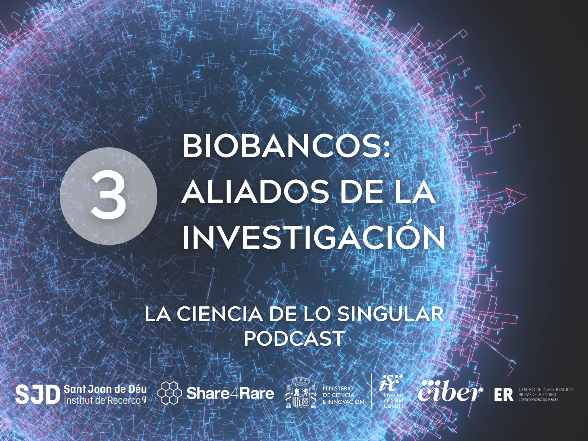 Capítulo 3 de “La ciencia de lo singular”: los biobancos como aliados de la investigación en enfermedades raras